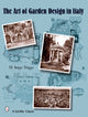Book cover of: Art of Garden Design in Italy. By: H. Inigo Triggs