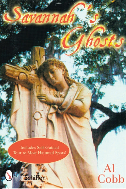 Book cover of: Savannah’s Ghosts. By: Al Cobb, Albert L. Cobb