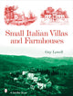 Book cover of: Small Italian Villas & Farmhouses. By: Guy Lowell