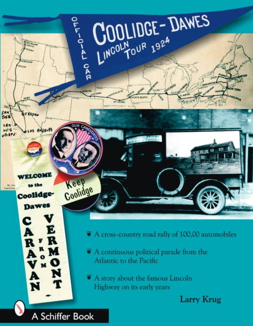 Book cover of: 1924 Coolidge-Dawes Lincoln Tour. By: Larry L. Krug