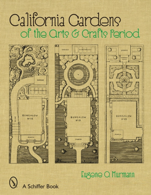Book cover of: California Gardens of the Arts & Crafts Period. By: Eugene Otto Walter Murmann, Eugene O. Murmann