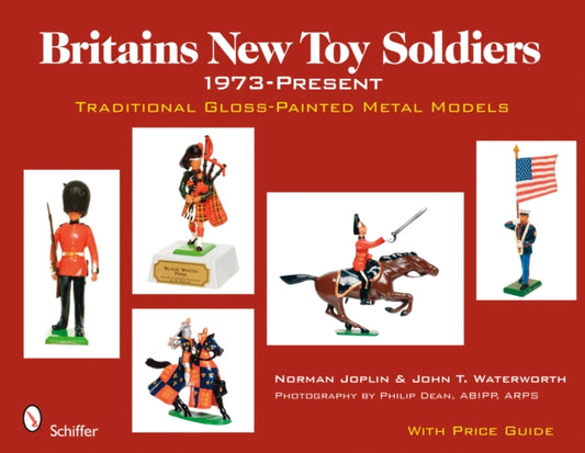 Book cover of: Britains New Toy Soldiers, 1973 to the Present. By: Norman Joplin