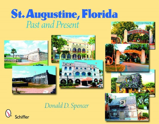 Book cover of: St. Augustine, Florida. By: Donald D. Spencer
