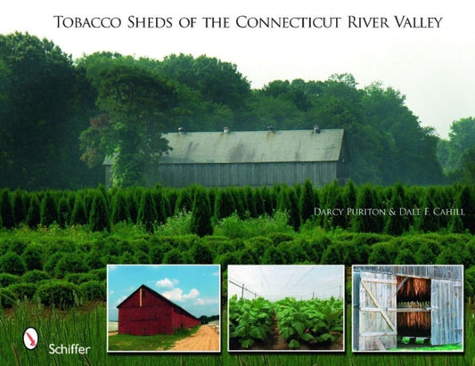 Book cover of: Tobacco Sheds of the Connecticut River Valley. By: Darcy Purinton