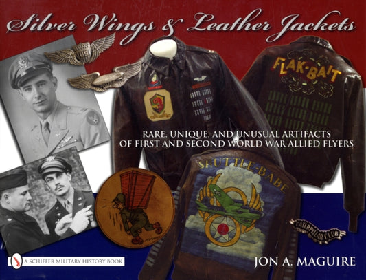 Book cover of: Silver Wings & Leather Jackets. By: Jon A. Maguire