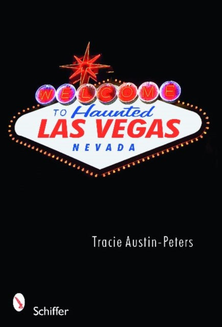 Book cover of: Welcome to Haunted Las Vegas, Nevada