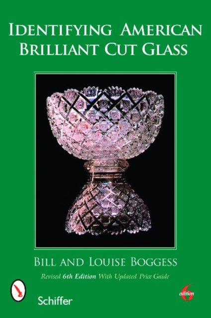 Book cover of: Identifying American Brilliant Cut Glass. By: Bill Boggess
