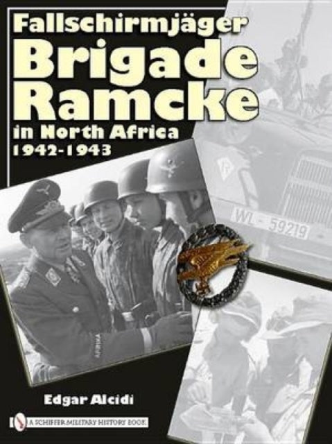 Book cover of: Fallschirmjager Brigade Ramcke in North Africa, 1942-1943
