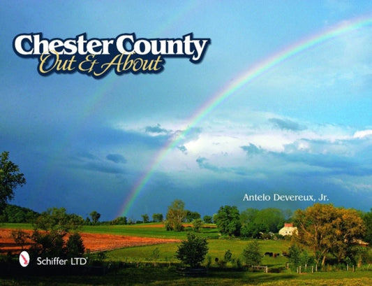 Book cover of: Chester County Out & About. By: Antelo Devereux