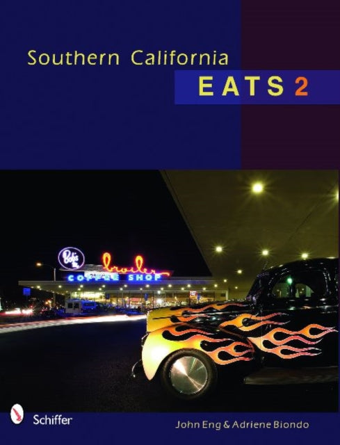 Book cover of: Southern California Eats 2. By: John Eng
