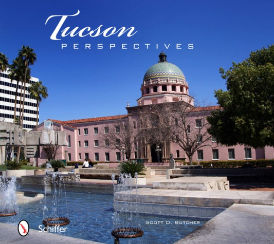 Book cover of: Tucson Perspectives. By: Scott D. Butcher