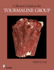 Book cover of: Collector's Guide to the Tourmaline Group. By: R. J. Lauf