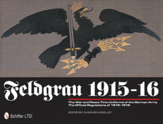 Book cover of: Feldgrau 1915-16. By: Charles Woolley