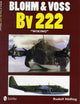 Book cover of: Blohm & Voss Bv 222 "Wiking". By: Rudolf Hofling
