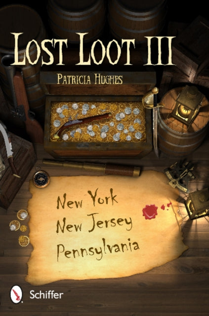 Book cover of: Lost Loot III: New York, New Jersey, and Pennsylvania. By: Patricia Hughes