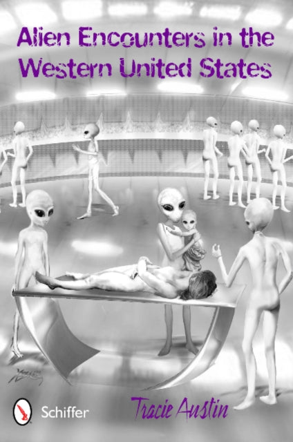 Book cover of: Alien Encounters in the Western United States
