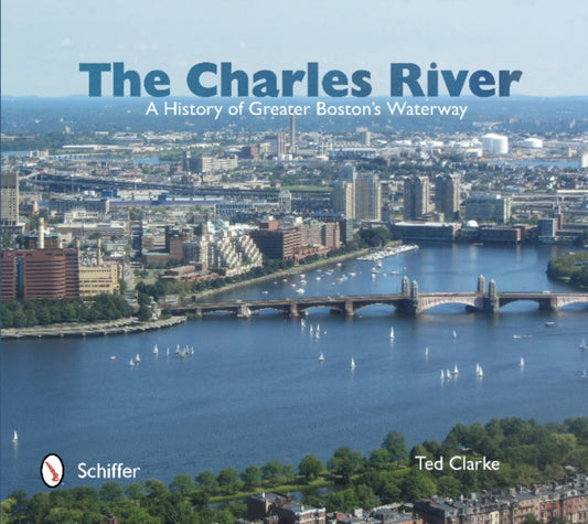 Book cover of: Charles River. By: Theodore G. Clarke