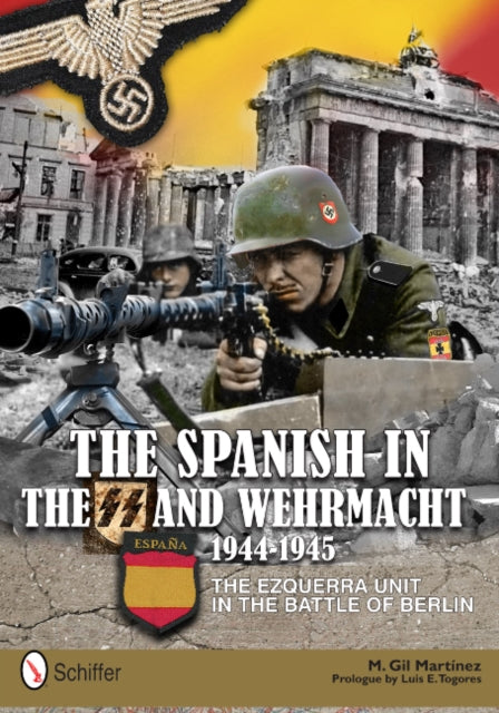 Book cover of: Spanish in the SS and Wehrmacht, 1944-1945. By: Eduardo Manuel Gil Martínez