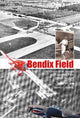 Book cover of: Bendix Field. By: Quentin L. Hartwig