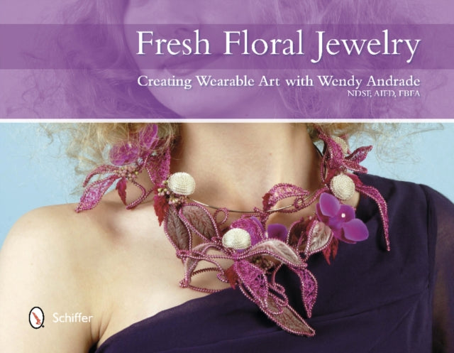 Book cover of: Fresh Floral Jewelry. By: Wendy Andrade