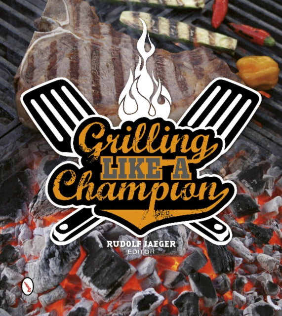 Book cover of: Grilling Like a Champion