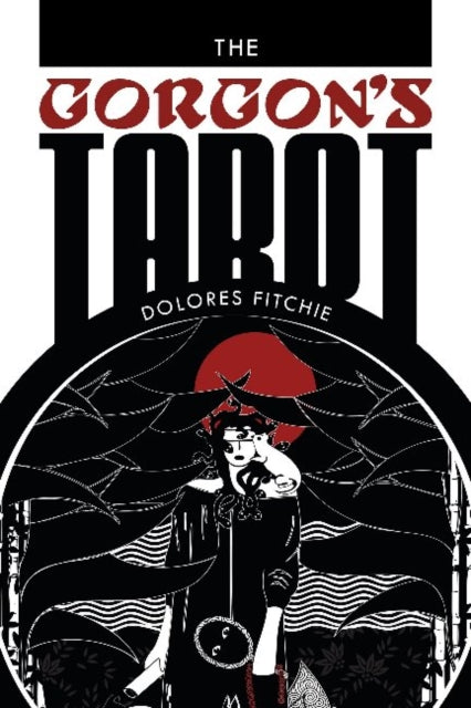 Book cover of: Gorgon's Tarot. By: Dolores Fitchie
