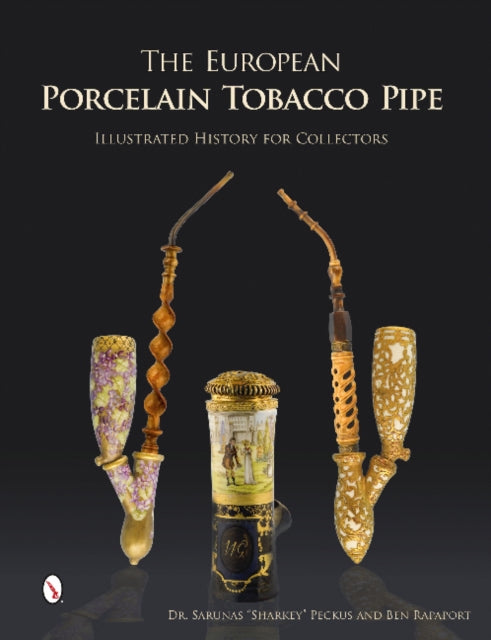 Book cover of: European Porcelain Tobacco Pipe. By: Ben Rapaport