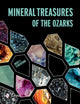 Book cover of: Mineral Treasures of the Ozarks. By: Bruce L. Stinchcomb