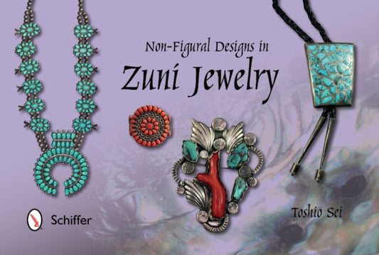 Book cover of: Non-Figural Designs in Zuni Jewelry. By: Toshio Sei