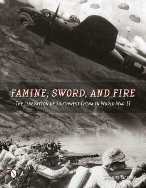 Book cover of: Famine, Sword, and Fire. By: Daniel Jackson