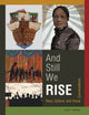 Book cover of: And Still We Rise. By: Carolyn Mazloomi