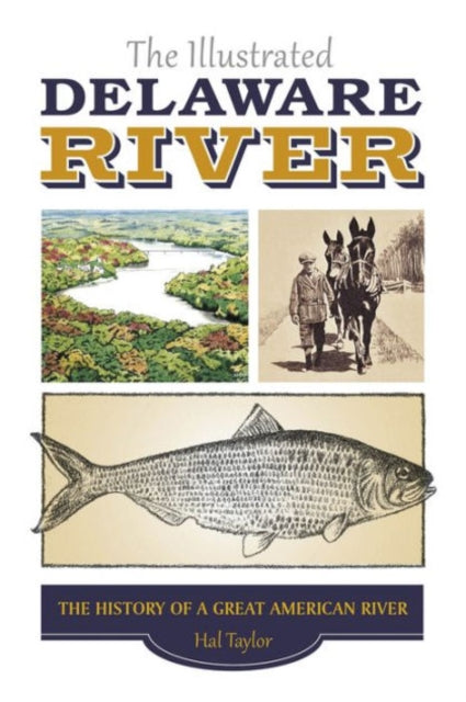 Book cover of: Illustrated Delaware River. By: Hal Taylor