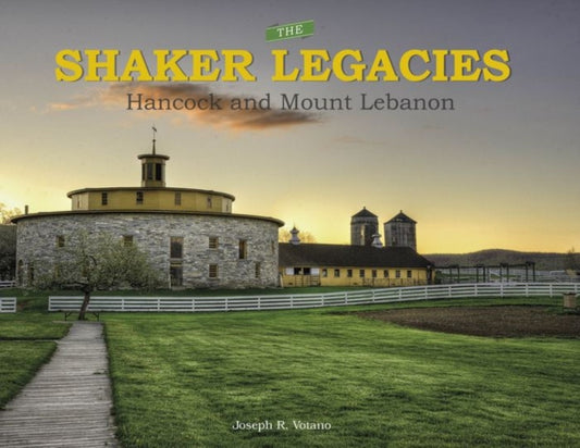 Book cover of: Shaker Legacies. By: Joseph R. Votano