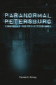 Book cover of: Paranormal Petersburg, Virginia, and the Tri-Cities Area. By: Pamela K. Kinney