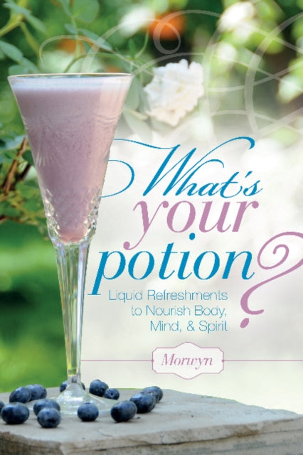Book cover of: What's Your Potion?. By: Morwyn