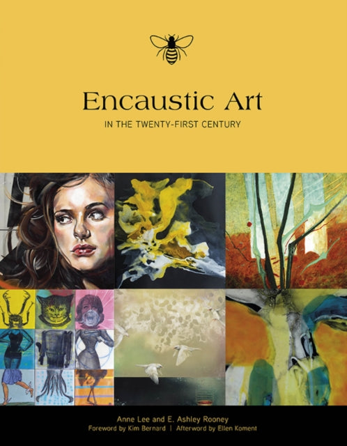 Book cover of: Encaustic Art in the Twenty-First Century. By: Ashley Rooney