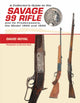 Book cover of: Collector's Guide to the Savage 99 Rifle and its Predecessors, the Model 1895 and 1899. By: David Royal