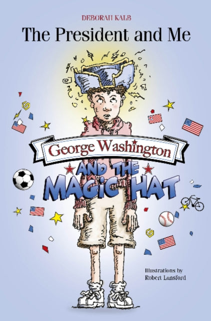 Book cover of: George Washington and the Magic Hat. By: Deborah Kalb