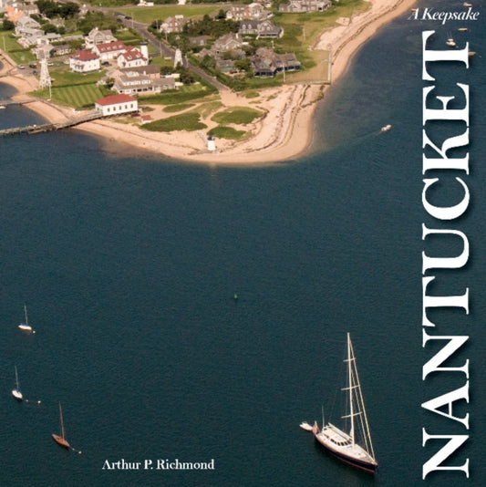 Book cover of: Nantucket. By: Arthur P. Richmond