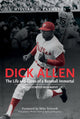 Book cover of: Dick Allen, The Life and Times of a Baseball Immortal. By: William C. Kashatus
