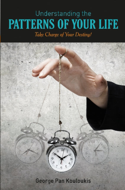 Book cover of: Understanding the Patterns of Your Life. By: George Pan Kouloukis