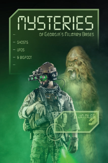 Book cover of: Mysteries of Georgia's Military Bases. By: Jim Miles