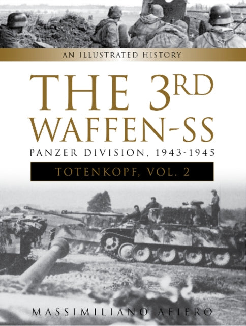 Book cover of: 3rd Waffen-SS Panzer Division "Totenkopf," 1943-1945. By: Massimiliano Afiero