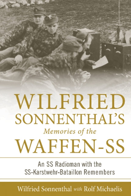 Book cover of: Wilfried Sonnenthal’s Memories of the Waffen-SS. By: Rolf Michaelis