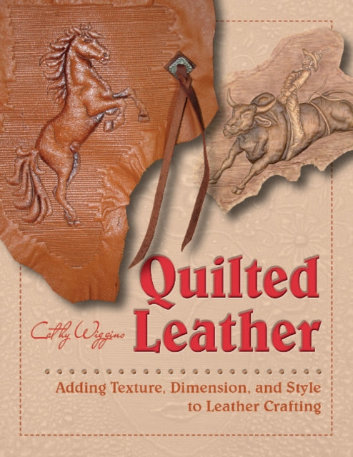 Book cover of: Quilted Leather. By: Cathy Wiggins