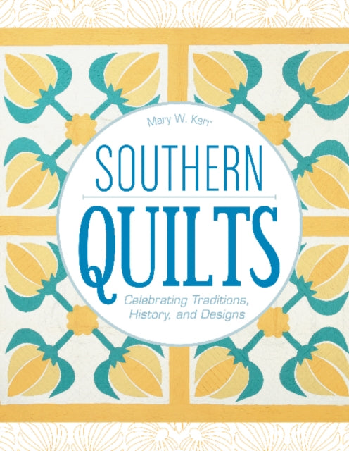 Book cover of: Southern Quilts. By: Mary W. Kerr