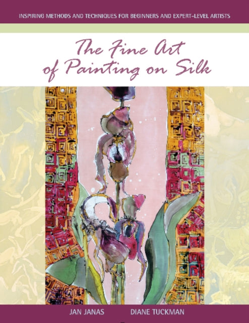 Book cover of: Fine Art of Painting on Silk. By: Jan Janas