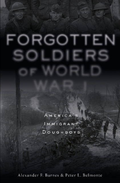 Book cover of: Forgotten Soldiers of World War I. By: Alexander F. Barnes