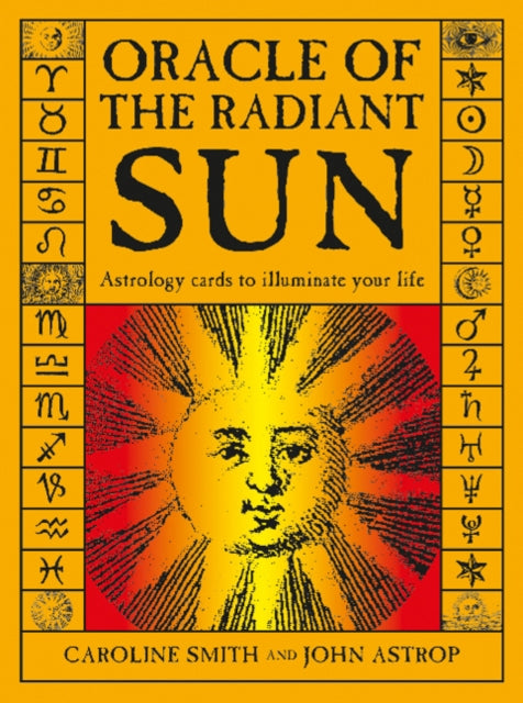 Oracle of the Radiant Sun, Astrology Cards to Illuminate Your Life 9780764357152 Caroline Smith
