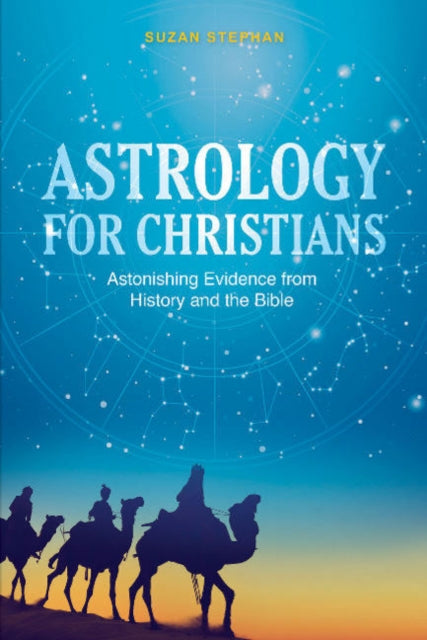 Book cover of: Astrology for Christians. By: Suzan Stephan